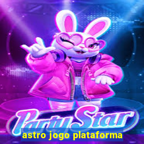 astro jogo plataforma