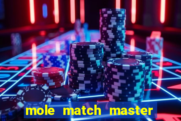 mole match master ganha dinheiro