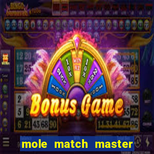 mole match master ganha dinheiro