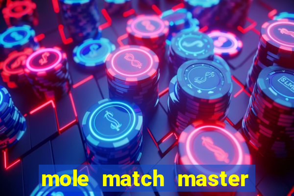 mole match master ganha dinheiro