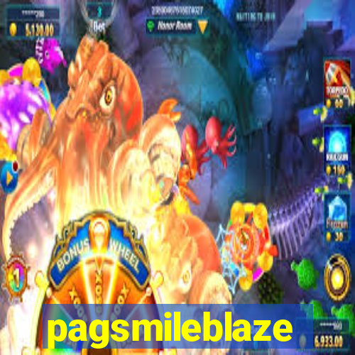 pagsmileblaze