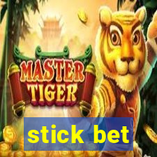 stick bet