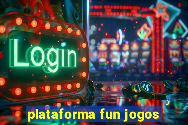 plataforma fun jogos