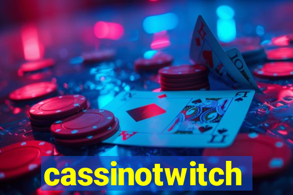 cassinotwitch