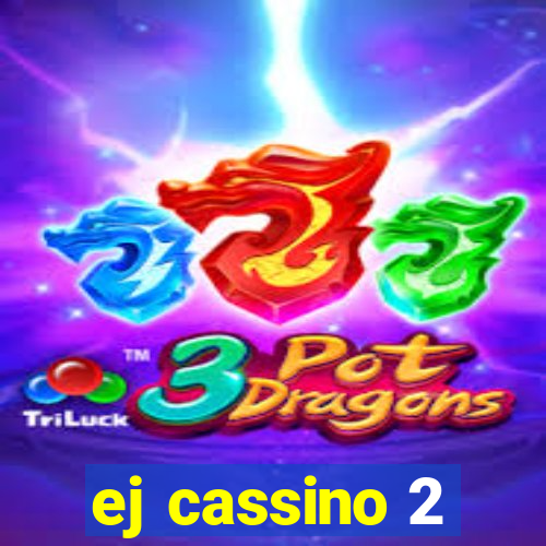 ej cassino 2