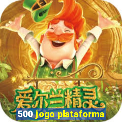 500 jogo plataforma