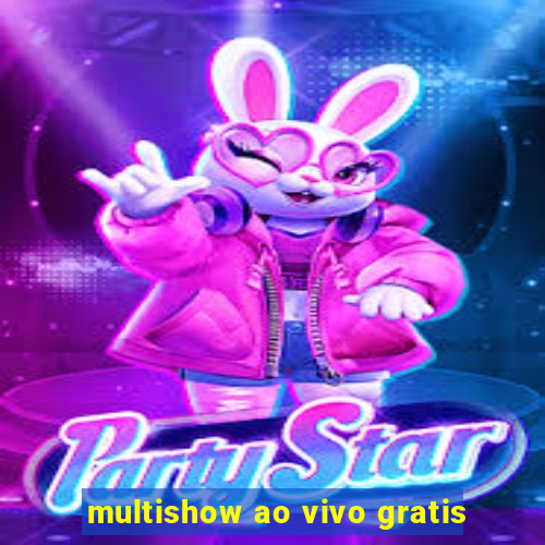 multishow ao vivo gratis