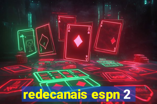 redecanais espn 2