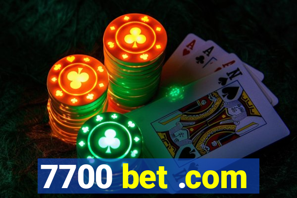 7700 bet .com