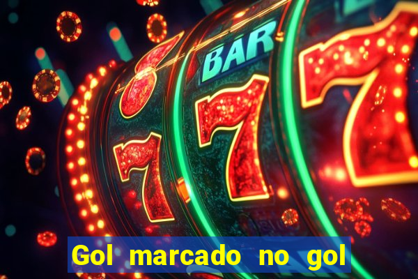 Gol marcado no gol marcado betano