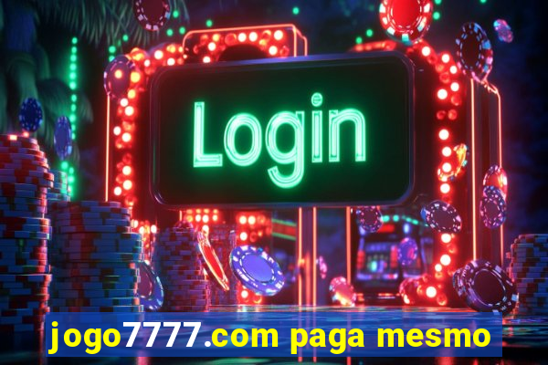 jogo7777.com paga mesmo