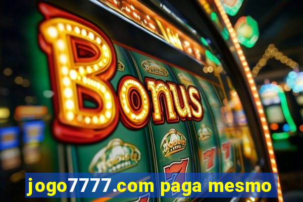 jogo7777.com paga mesmo