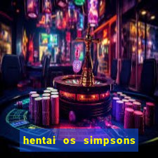 hentai os simpsons futebol e cerveja