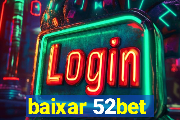 baixar 52bet