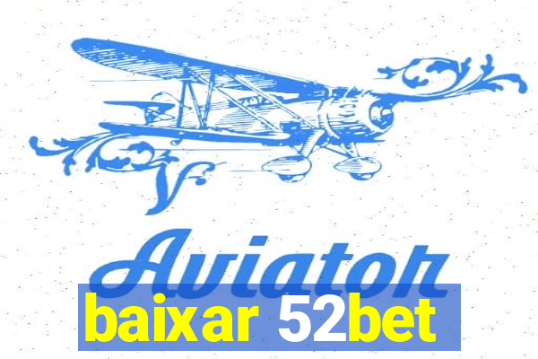 baixar 52bet