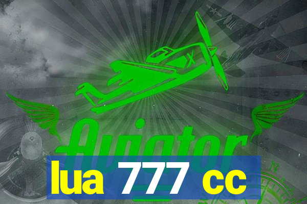 lua 777 cc