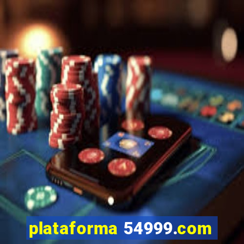 plataforma 54999.com