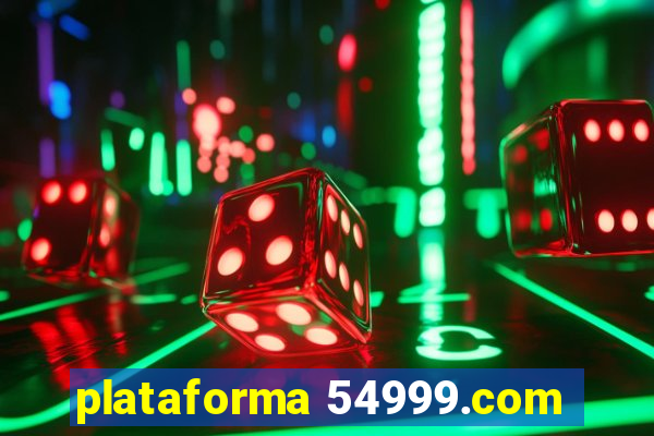 plataforma 54999.com