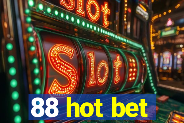 88 hot bet