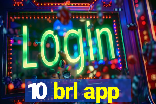 10 brl app