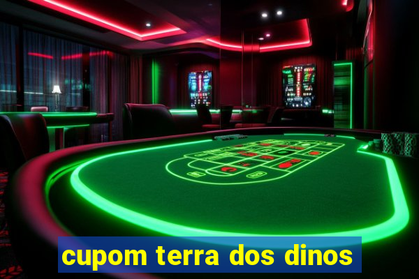 cupom terra dos dinos