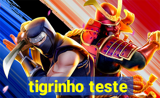 tigrinho teste