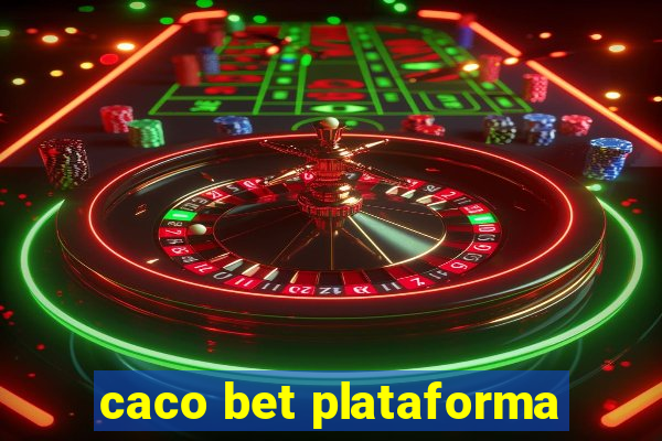 caco bet plataforma