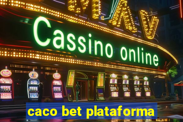 caco bet plataforma