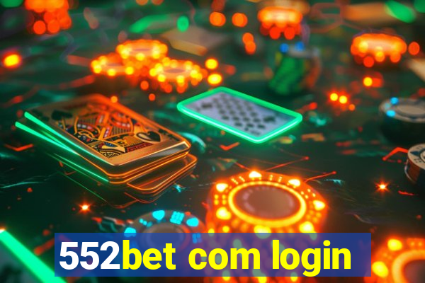 552bet com login