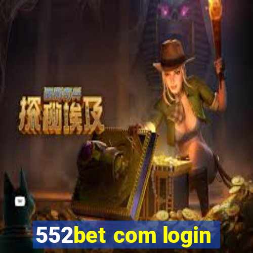 552bet com login