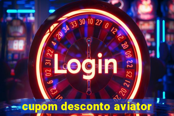 cupom desconto aviator