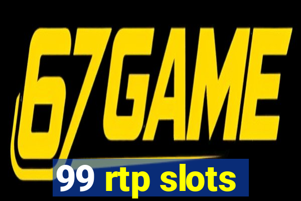 99 rtp slots