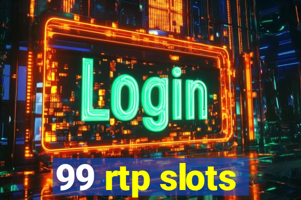 99 rtp slots