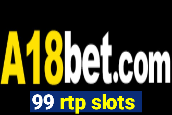 99 rtp slots