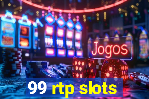 99 rtp slots