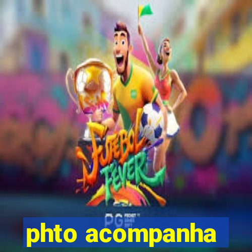 phto acompanha