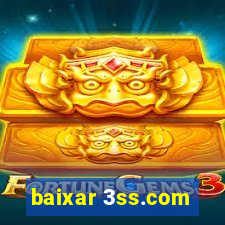 baixar 3ss.com