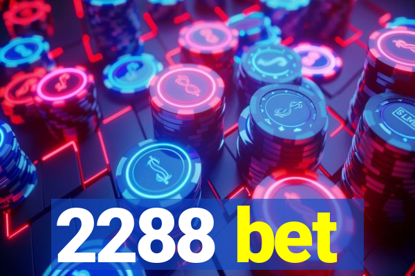 2288 bet