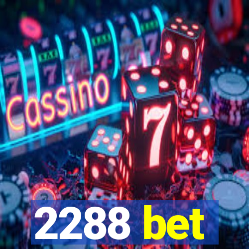 2288 bet