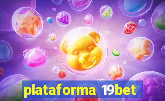 plataforma 19bet