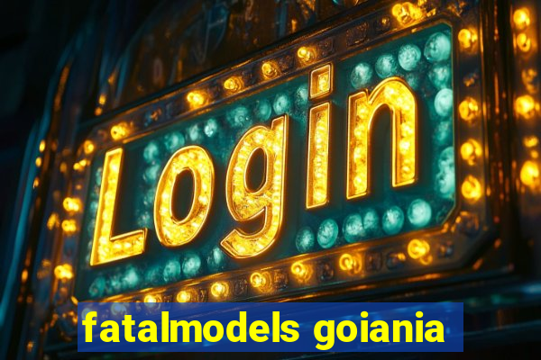 fatalmodels goiania