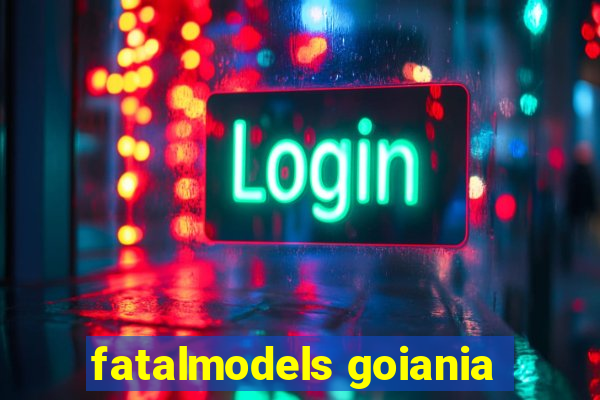 fatalmodels goiania