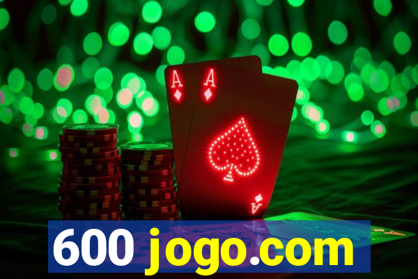 600 jogo.com