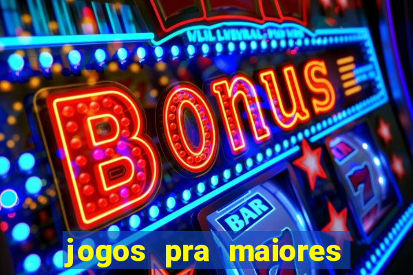 jogos pra maiores de 18