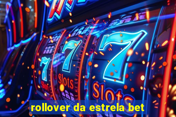 rollover da estrela bet