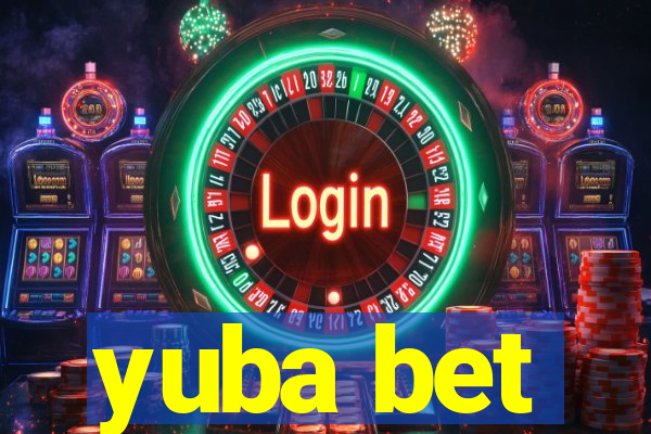 yuba bet