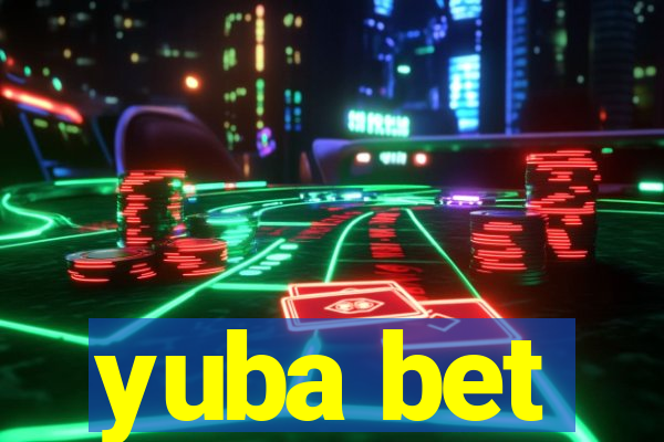 yuba bet