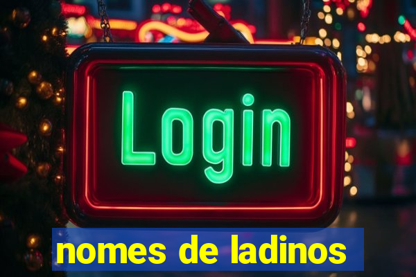 nomes de ladinos