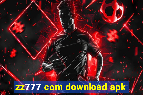 zz777 com download apk