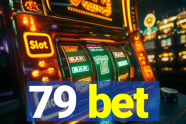 79 bet